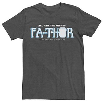 Men's Marvel Hail The Mighty Fa-Thor Simple Father's Day Tee