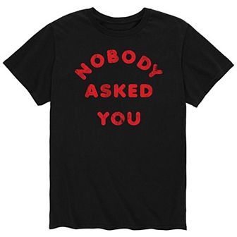 Men's Nobody Asked Tee