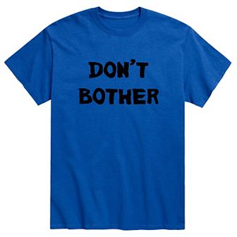Men's Don't Bother Tee