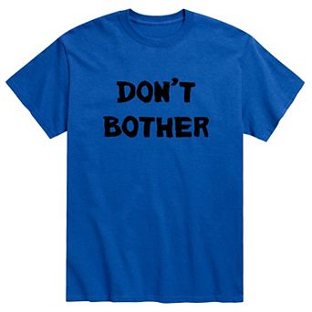 Men's Don't Bother Tee