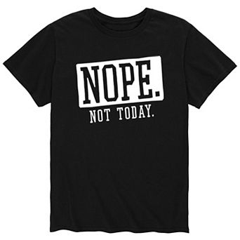 Men's Nope Not Today Tee