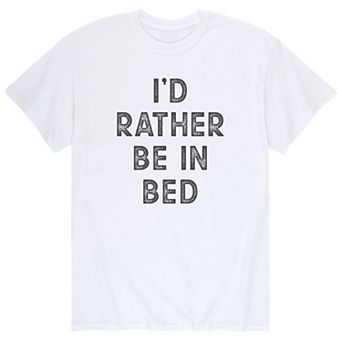 Men's Rather Be In Bed Tee