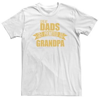 Big & Tall Father's Day Great Dads Get Promoted To Grandpa Tee