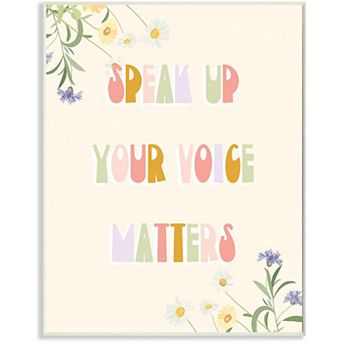Stupell Home Decor Speak Up Your Voice Matters Plaque Wall Art