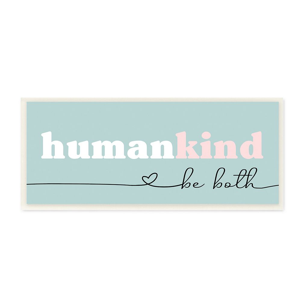 Stupell Home Decor Humankind Be Both Plaque Wall Art
