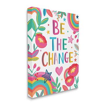 Stupell Home Decor Be The Change Rainbow Canvas Wall Art