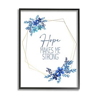 Stupell Home Decor Hope Makes Me Strong Blue Florals Canvas Wall Art