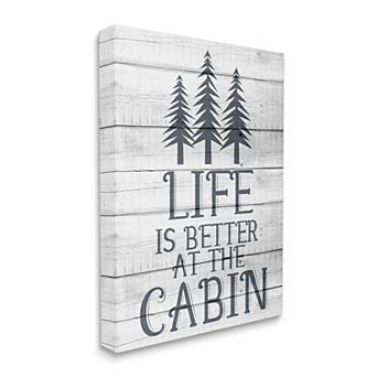 Stupell Home Decor Life's Better At The Cabin Canvas Wall Art