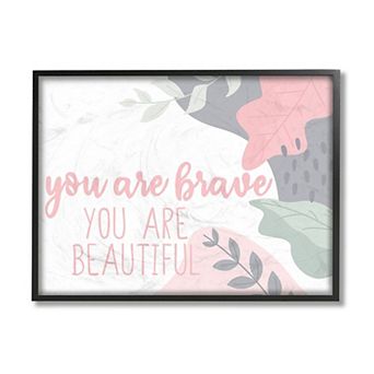 Stupell Home Decor You Are Brave Beautiful Inspirational Pink Nature Framed Wall Decor