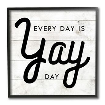 Stupell Home Decor Everyday Yay Day Phrase Rustic Black Frame Wall Decor