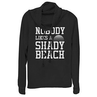 Juniors' Nobody Likes A Shady Beach Cowlneck Graphic Lightweight Long Sleeve