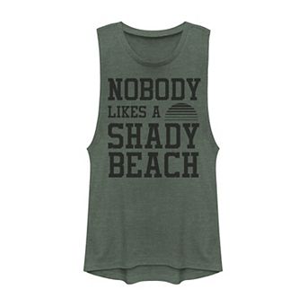 Juniors' Nobody Likes A Shady Beach Muscle Tank Top
