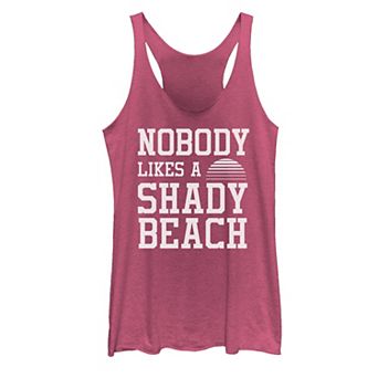 Juniors' Nobody Likes A Shady Beach Racerback Tank Top