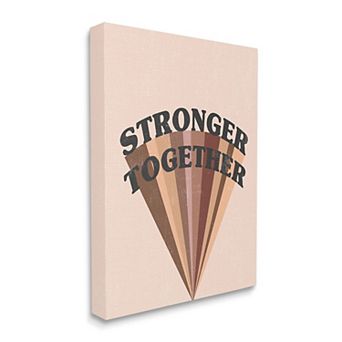 Stupell Home Decor Stronger Together Canvas Wall Art
