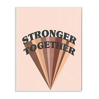 Stupell Home Decor Stronger Together Plaque Wall Art