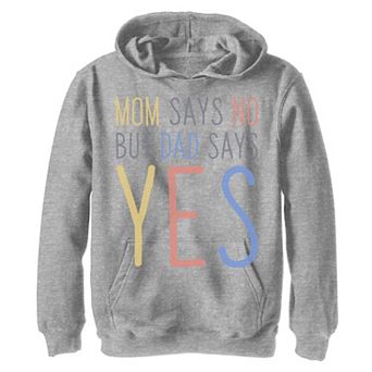 Boys 8-20 Mom Says No But Dad Says YES Kid's Father's Day Hoodie
