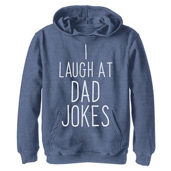 Boys 4-20 I Laugh at Dad Jokes Kid's Father's Day Humor Hoodie
