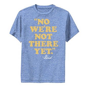 Boys 6-20 Father's Day No We're Not There Yet Dad Quote Graphic Tee