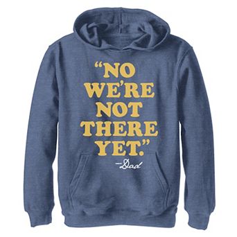 Boys 8-20 Father's Day No We're Not There Yet Dad Quote Hoodie