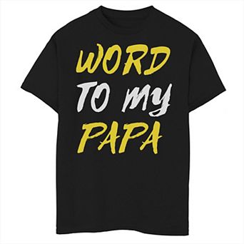 Boys 8-20 Word to my Papa Kid's Father's Day Humor Graphic Tee