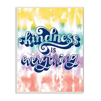 Stupell Home Decor Kindness Is Everything Tie Dye Plaque Wall Art