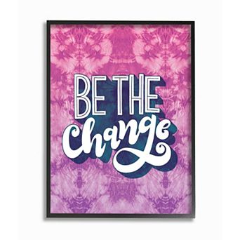 Stupell Home Decor Be the Change Tie-Dye Framed Wall Art