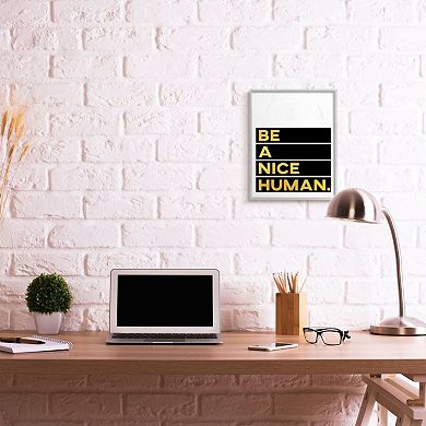 Stupell Home Decor Be a Nice Human Typography Framed Wall Art
