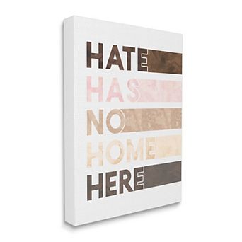 Stupell Home Decor Hate Has No Home Canvas Wall Art