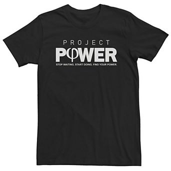 Big & Tall Project Power Stop Waiting Start Doing Find Your Power Tee
