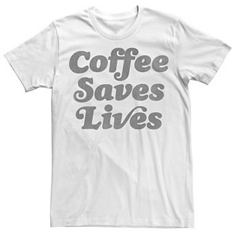 Men's Trendy Coffee Saves Lives Tee