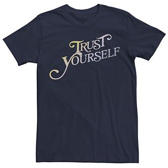 Men's Trendy Trust Yourself Tee