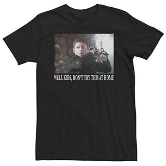 Big & Tall Supernatural Dean "Well Kids, Don't Try This At Home" Tee