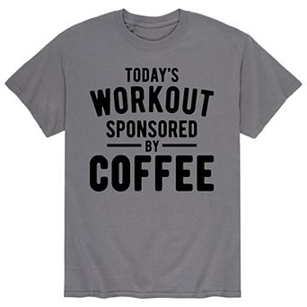Men's Todays Workout Sponsored By Coffee Tee
