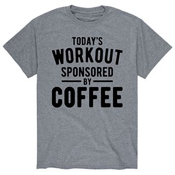 Men's Todays Workout Sponsored By Coffee Tee