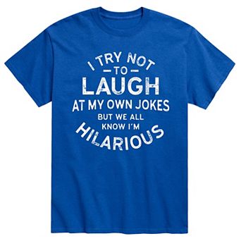 Men's I Try Not To Laught At My Own Jokes Tee
