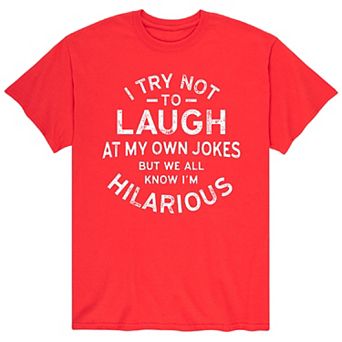 Men's I Try Not To Laught At My Own Jokes Tee