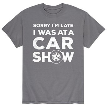 Men's Sorry I'm Late Car Show Tee