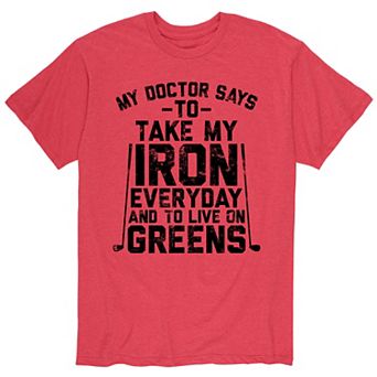 Men's Take My Iron And Live On Greens Tee