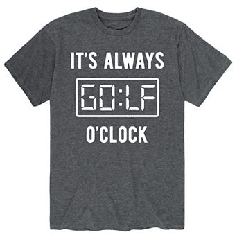 Men's It's Always Golf O'Clock Tee