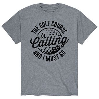 Men's The Golf Course Is Calling Tee