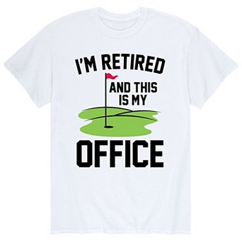 Men's I'm Retired This Is My Office Tee