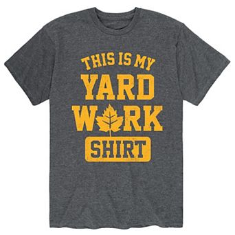 Men's This My Yard Work Shirt Tee