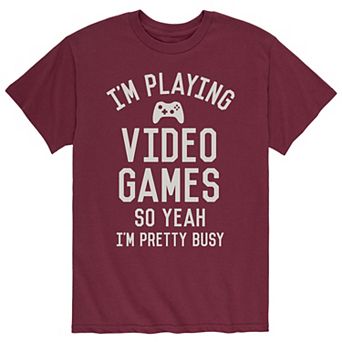 Men's Play Video Games Yeah Busy Tee