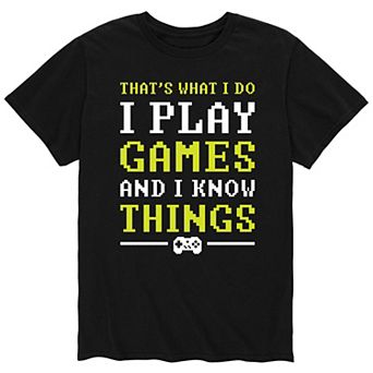 Men's Play Games And I Know Things Tee
