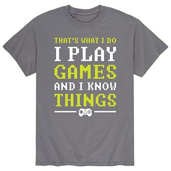 Men's Play Games And I Know Things Tee