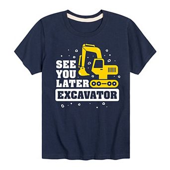Boys 8-20 See You Later Excavator Tee