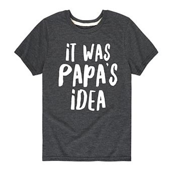Boys 8-20 It Was Papa's Idea Graphic Tee