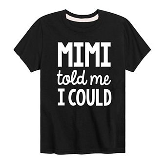 Boys 8-20 Told Me I Could Mimi Tee