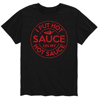 Men's Lot'Sauce On Hot Sauce Tee