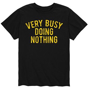 Men's Very Busy Doing Nothing Tee